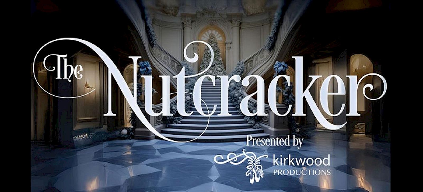 Kirkwood Productions presents The Nutcracker
