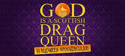 God is a Scottish Drag Queen