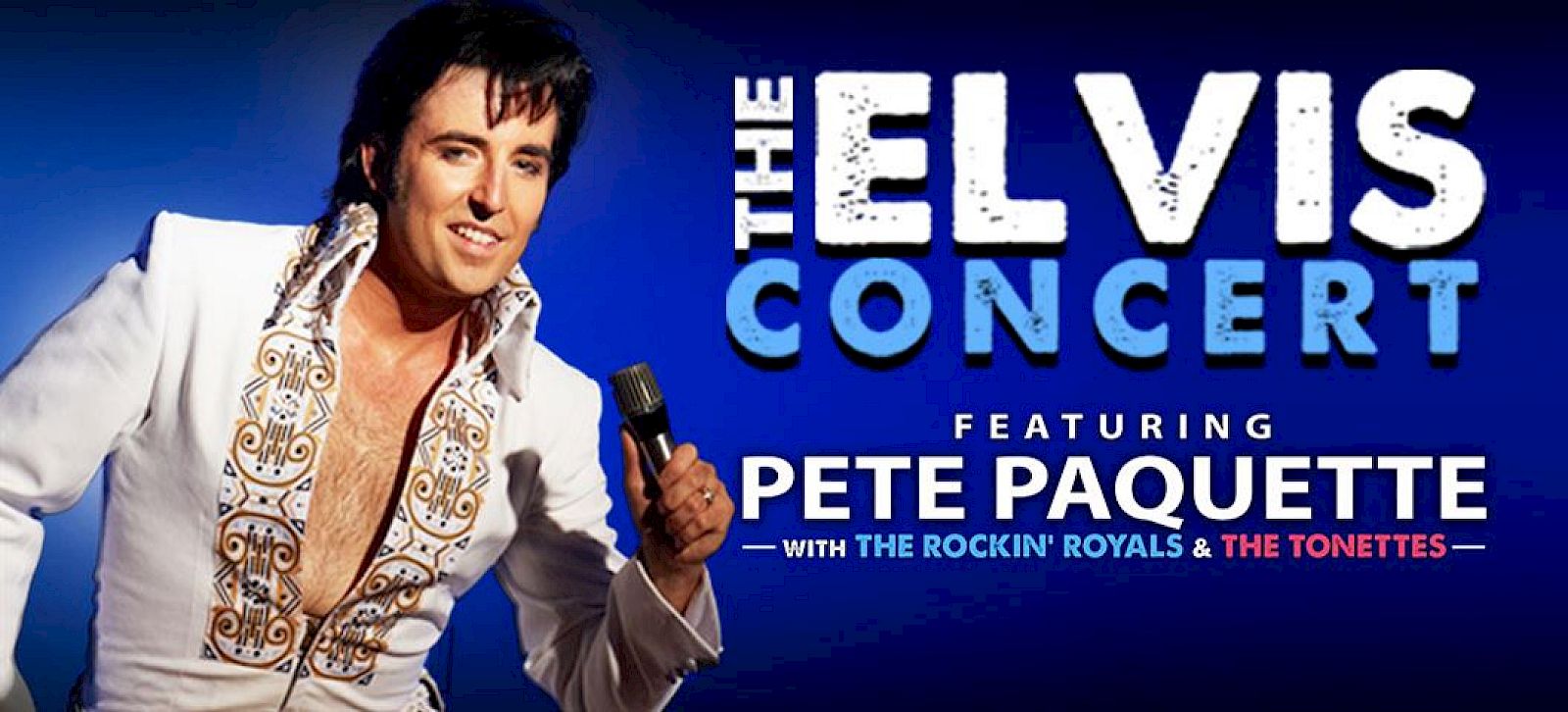 The Elvis Concert ft Pete Paquette