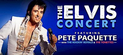 The Elvis Concert ft Pete Paquette