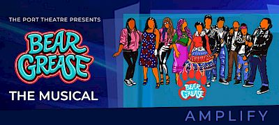 AMPLIFY: Bear Grease The Musical